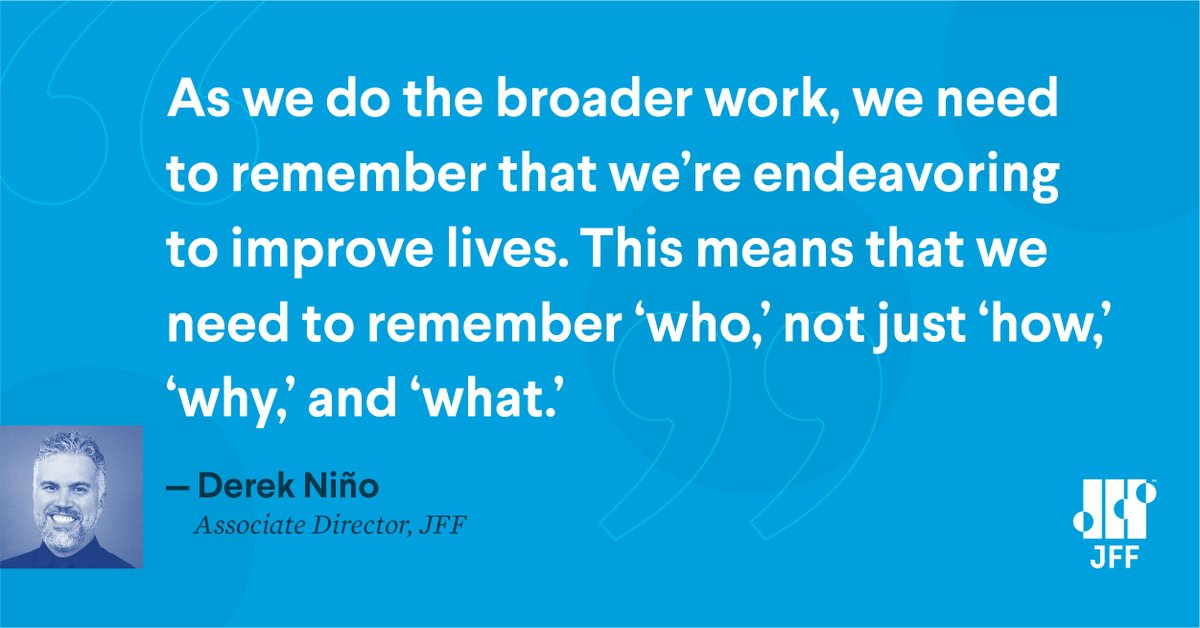 jfftweets's tweet image. "We need to remember that we’re endeavoring to improve lives. This means that we need to remember ‘who,’ not just ‘how,’ ‘why,’ and ‘what.’" More on why we need to center people in the data we collect, how we collect, and how we use it: hubs.la/Q0110c2K0 #equitablepathways