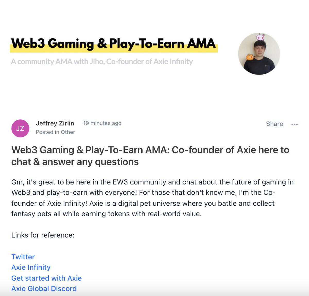 everythingweb3's tweet image. gm 👋
We're live with our community AMA on the future of gaming in Web3 & play-to-earn with @Jihoz_Axie from @AxieInfinity
Join us in the community, where @Jihoz_Axie will be answering questions throughout the day!
everythingweb3.com/c/other/commun…