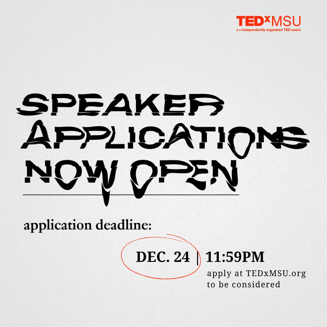 ONLY 4 MORE DAYS UNTIL THE SPEAKERS APPLICATION DEADLINE ❌Visit our link in bio or our website TEDxMSU.org to apply, application deadline is December 24th at 11:59 PM!