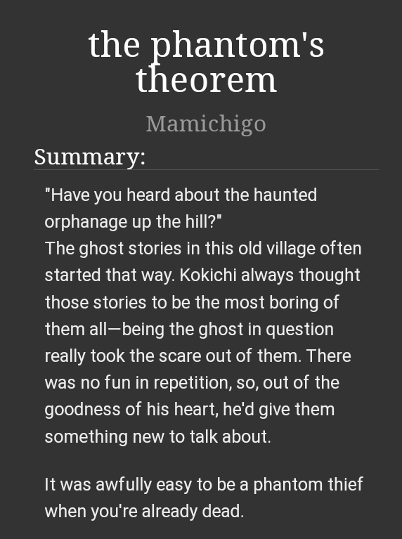 ma_michigo's tweet photo. <<the phantom's theorem>>

👻 3,9k | Gen | Fluff
👻 A Dice/Kokichi focused fic about ghosts and emotions

Finally, *finally* the third and last fic I wrote for @DICEzine. This one is one of my beloveds if only bc I love this verse so much

🔗 Link in thread! https://t.co/XcQ8iKjJFZ