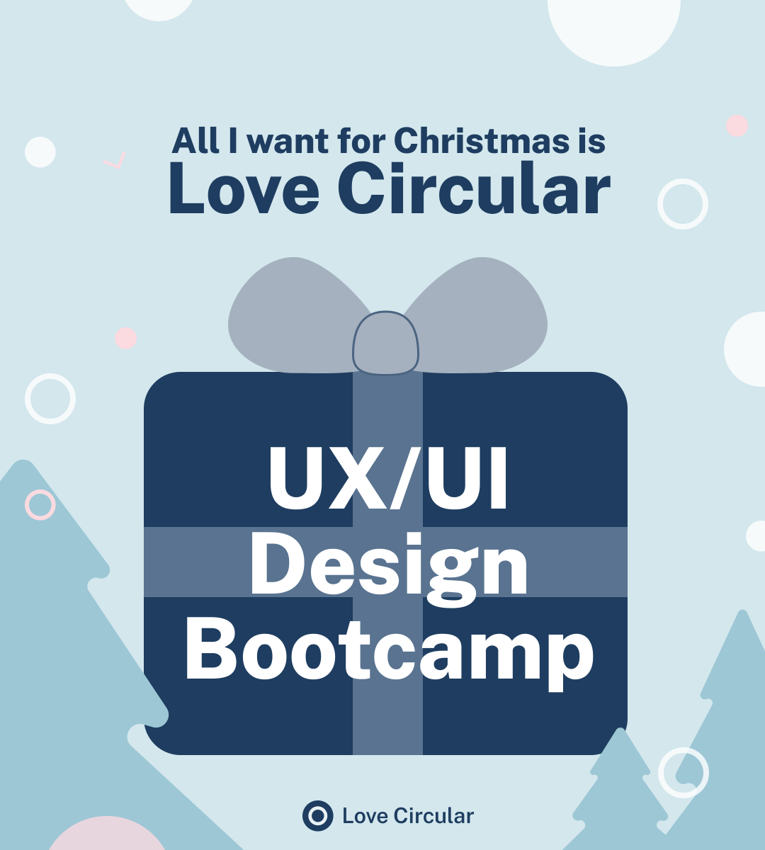 lovecircular_'s tweet photo. Who says you can't gift yourself a Christmas present? 👀 🎁

⭐️ To win a space on any UX/UI bootcamp for yourself, or as a gift to someone else, all you have to do is quote tweet this tweet with the phrase:

"All I want for Christmas is Love Circular!"

Good luck! 🚀 https://t.co/r7ZCFpiScB