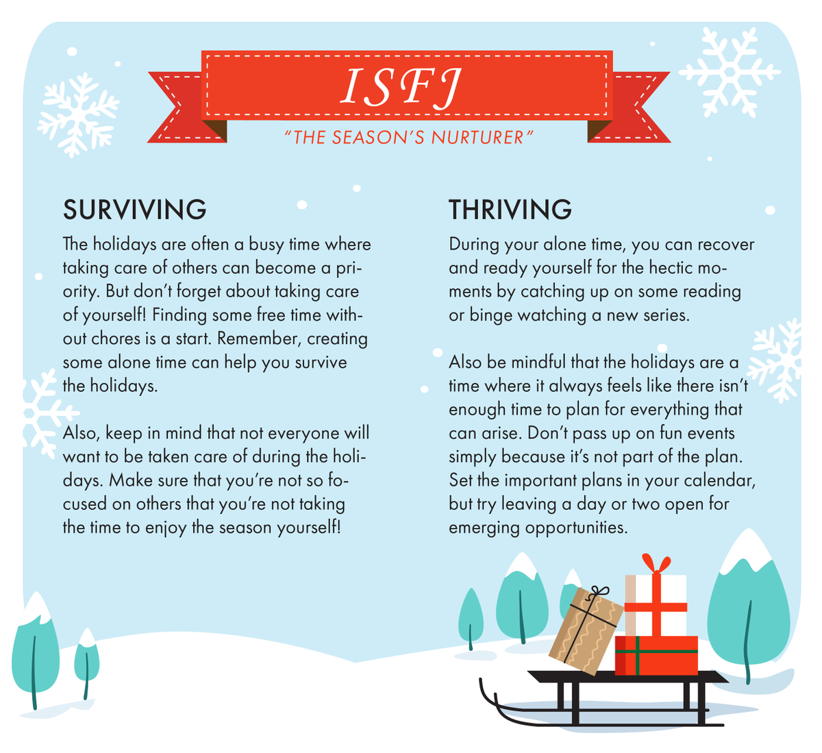 PsychometricsCA's tweet image. #ISFJs are the Season&apos;s Nurturer and may put other&apos;s needs above their own. Don&apos;t forget about taking care of yourself! ISFJs can thrive during the holidays by binge by catching up on some reading or binge watching a new series and leaving room for spontaneity in their calendars.