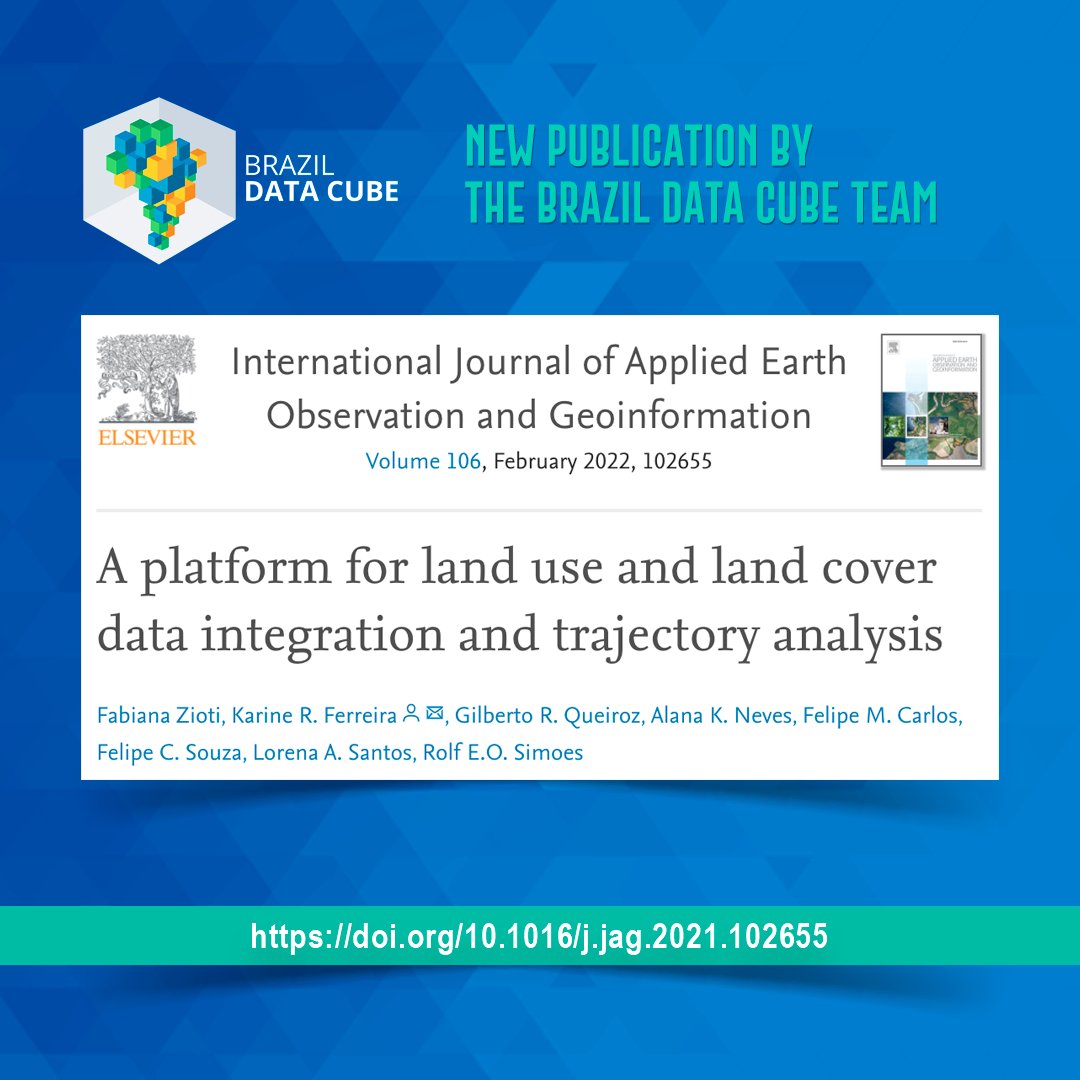 BrazilDataCube's tweet image. The paper “A platform for land use and land cover data integration and trajectory analysis” was published today by the BDC team  in the International Journal of Applied Earth Observation and Geoinformation. Access: sciencedirect.com/science/articl….
#brazildatacube #cubodedadosbrasil