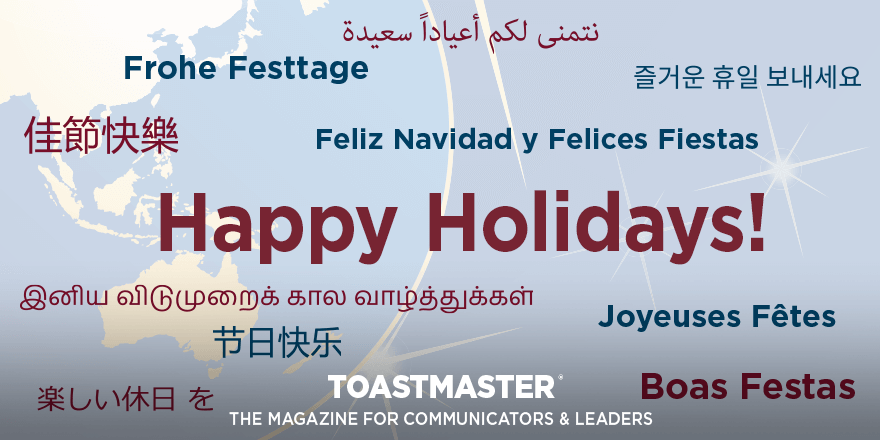 Want to spread some holiday cheer in another language? In observance of the many holidays celebrated this time of year, here is how you can wish others “happy holidays” in some of Toastmasters International’s official languages. bit.ly/TI_HappyHolida…
#happyholidays