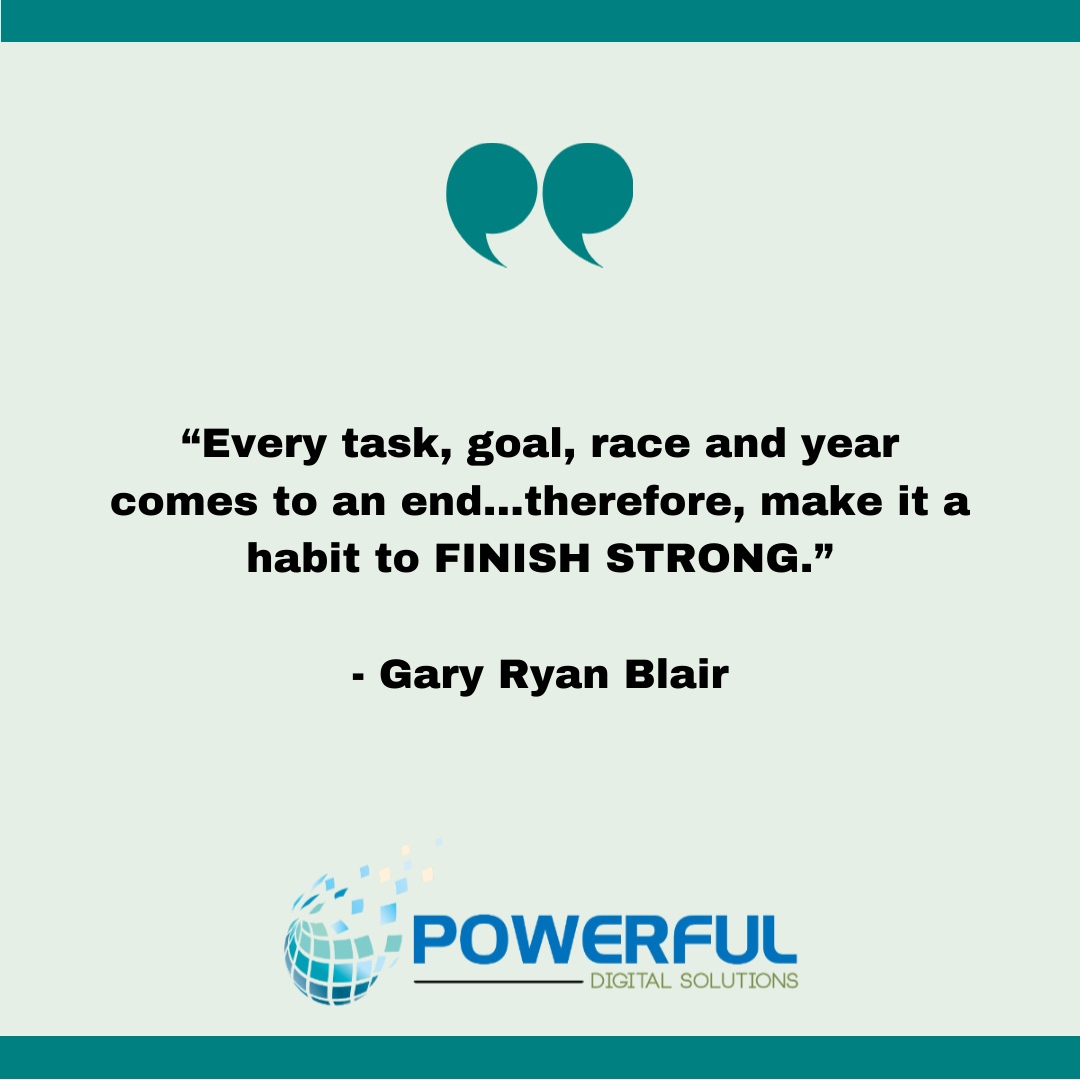 PowerfulDS's tweet photo. “Every task, goal, race and year comes to an end…therefore, make it a habit to FINISH STRONG.”
- Gary Ryan Blair 

#PowerfulDigitalSolutions #MondayMotivation #SuccessMindset https://t.co/HOWjWvJV35