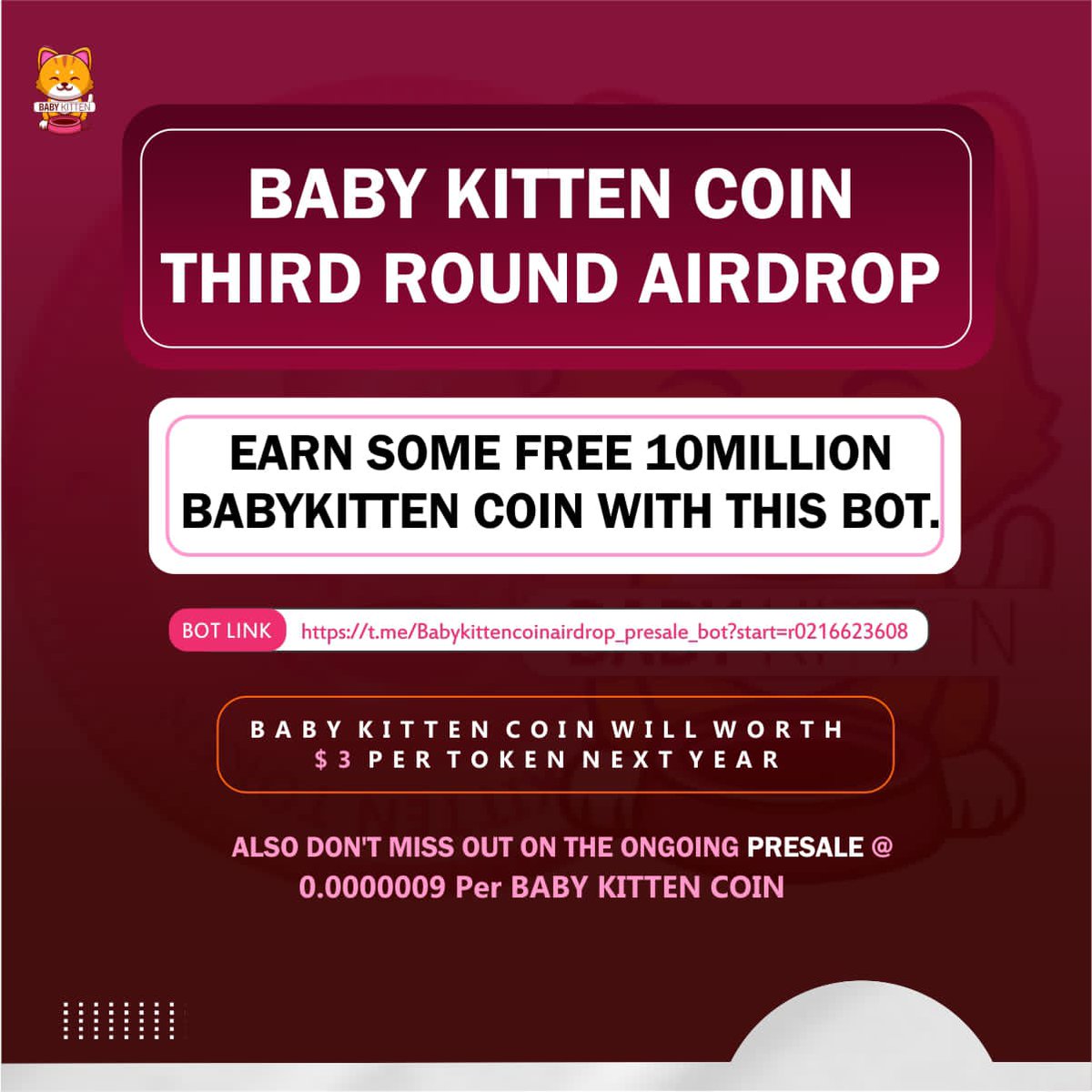 Babykitten coin 3rd round airdrop 

Earn some free 10 Million BABYKITTEN COIN WITH THIS BOT 💰👇
t.me/Babykittenaird…

Babykittencoin will be worth $3 per token next year

Also don't miss out on the ongoing presale @ 0.0000009 per babykitten coin
#presale #Airdrop #bkif #BNB