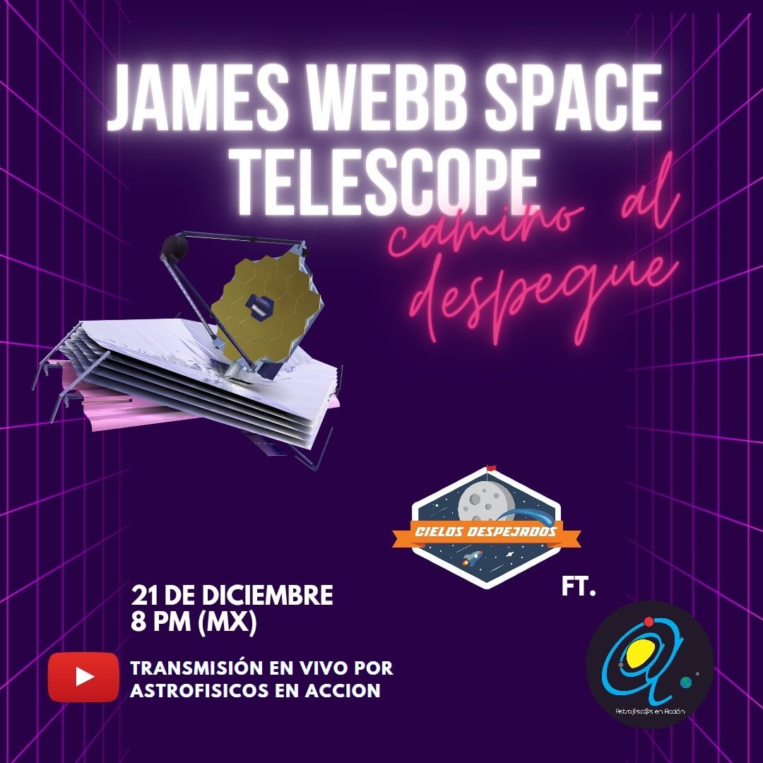 AstrofisicosA's tweet photo. Este MARTES los esperamos en el LIVE ft. @cdespejados  para platicar sobre el telescopio espacial James Webb en el canal de Astrofísicos en Acción a las 8 pm. ¡Qué emoción! https://t.co/WdI3zhOnbu