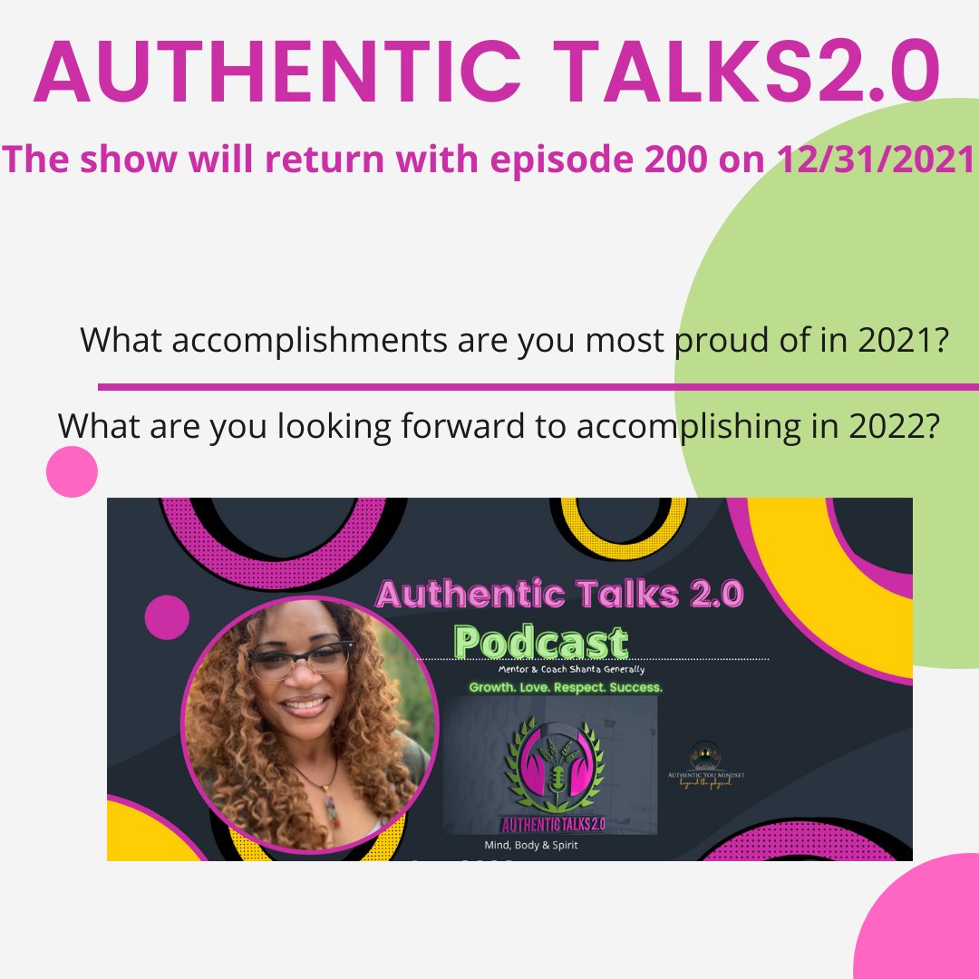 authentictalks's tweet photo. As 2021 comes to an end, Reflect on what has been your proudest moments in 2021, and what you want to accomplish in 2022. Start now, do not wait for Jan 1st. Also, Authentictalks2.0 will air episode 200 on 12/31/2021. #authentictalks2 #reflection2021 #proudmoments #podcast https://t.co/rwgaUDfbSF
