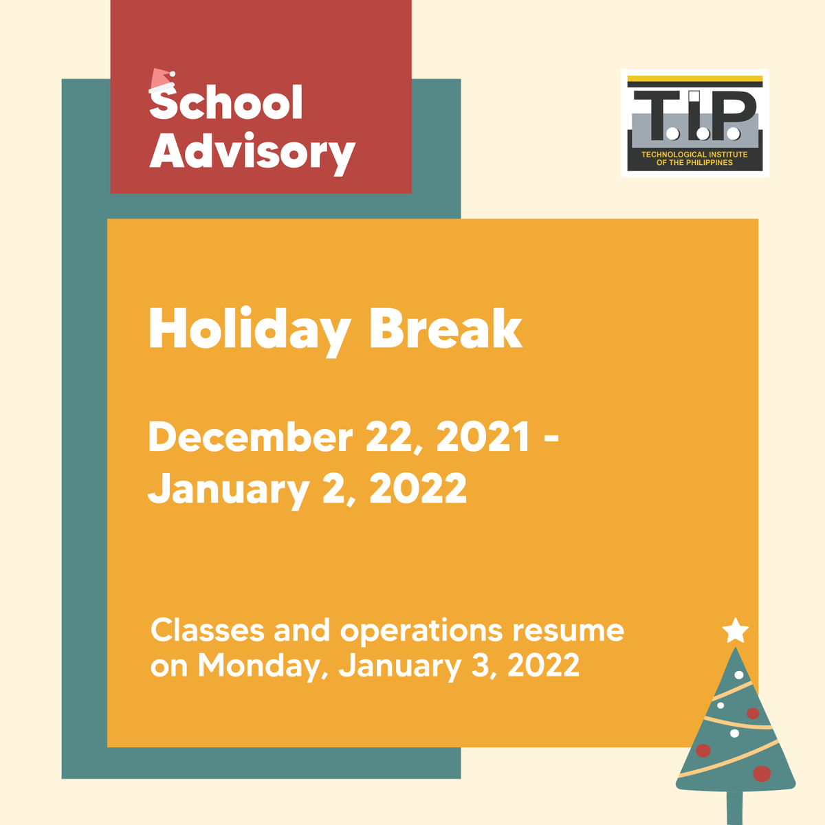 TIP1962official's tweet photo. The T.I.P. Holiday Break begins tomorrow, Wednesday, December 22, 2021. Classes and school operations shall resume on Monday, January 3, 2022.

May you have a meaningful and joyous holiday season!

#TIPlife https://t.co/flzz8NCscM