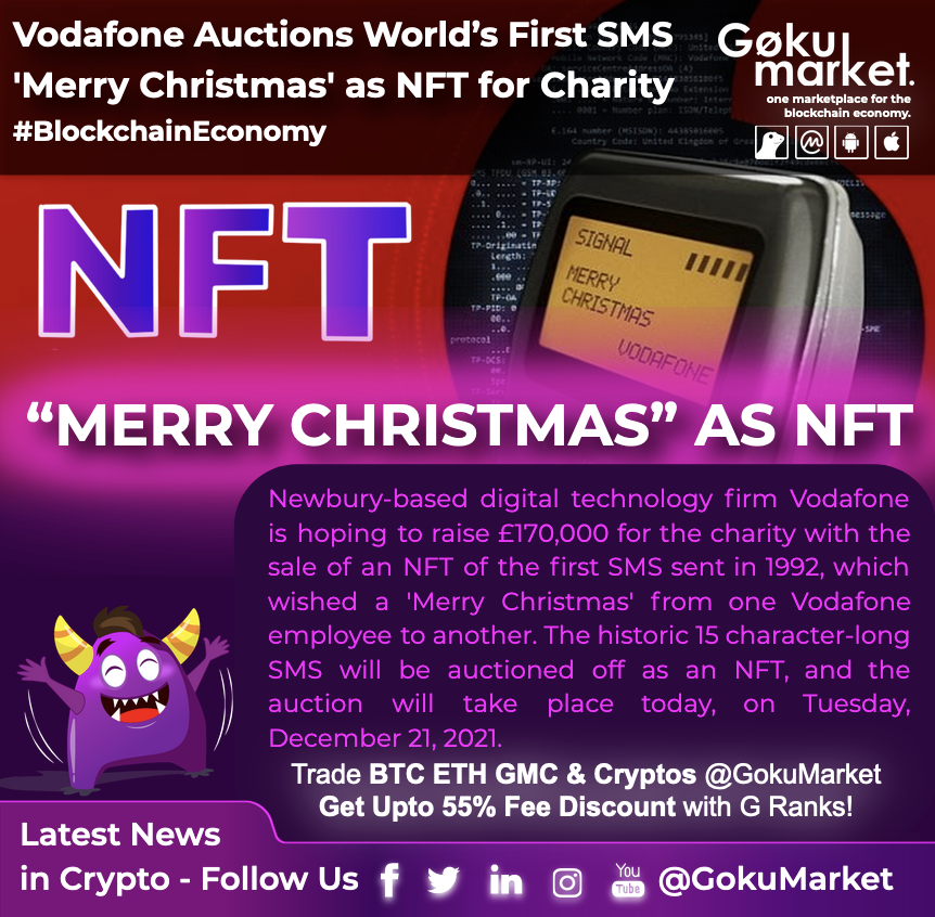 GokuMarket's tweet photo. 📣 @VodafoneUK  Auctions World’s First #SMS '#MerryChristmas' as NFT for #Charity

👉 #Vodafone is to #auction World’s first text message, 'Merry Christmas,' to raise £170,000 for the charity with the sale of an #NFT at auction on Tuesday, December 21, 2021.

#GokuMarket https://t.co/8FB1t2JEKC