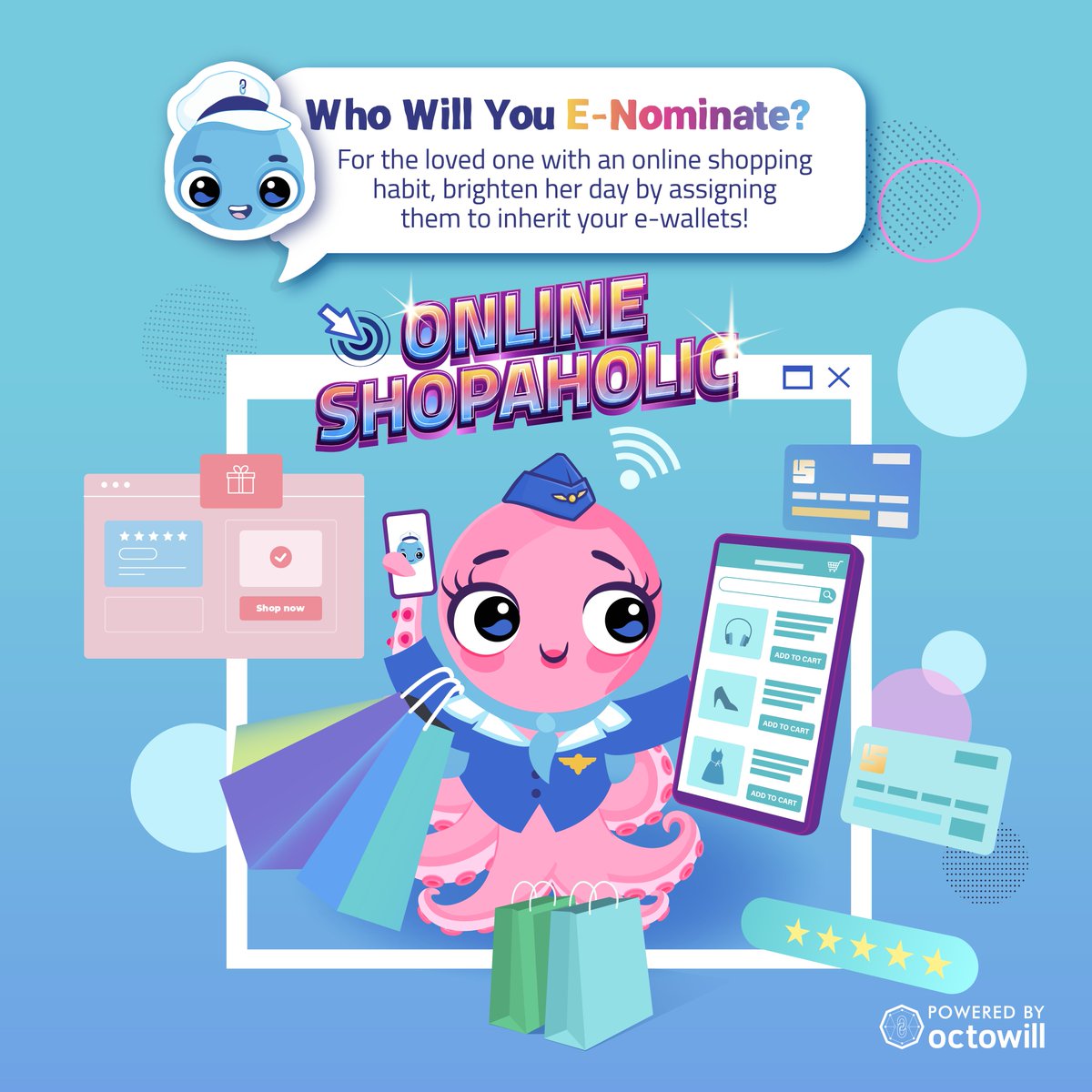YourCaptOcto's tweet photo. Who should you e-nominate your #digitalassets to? For the lovely online shopaholic in my life, I'd e-nominate her to inherit my #ewallet. Tag the online shopaholic in your life &amp; start by e-nominating each other your e-wallets on  https://t.co/MTWIIyIhXn! https://t.co/wsTWkMINZS