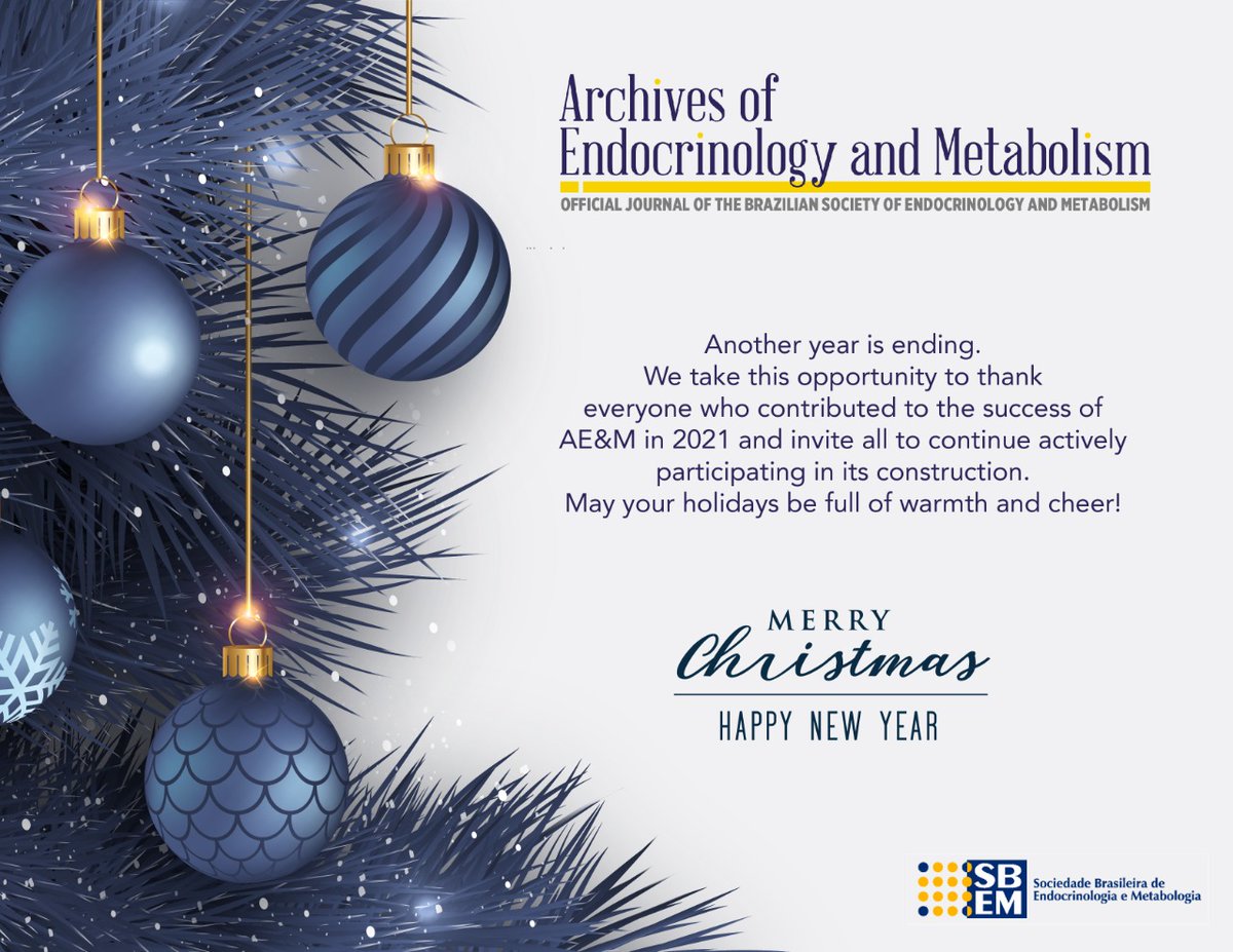 ArchEndoMetab's tweet photo. Another year is ending. We take this opportunity to thank everyone who contributed to the success of AE&amp;M in 2021 and invite all to continue actively participating in its construction. 
May your holidays be full of warmth and cheer! 
#aem #sbem #happyholidays https://t.co/HsGChfYz7p