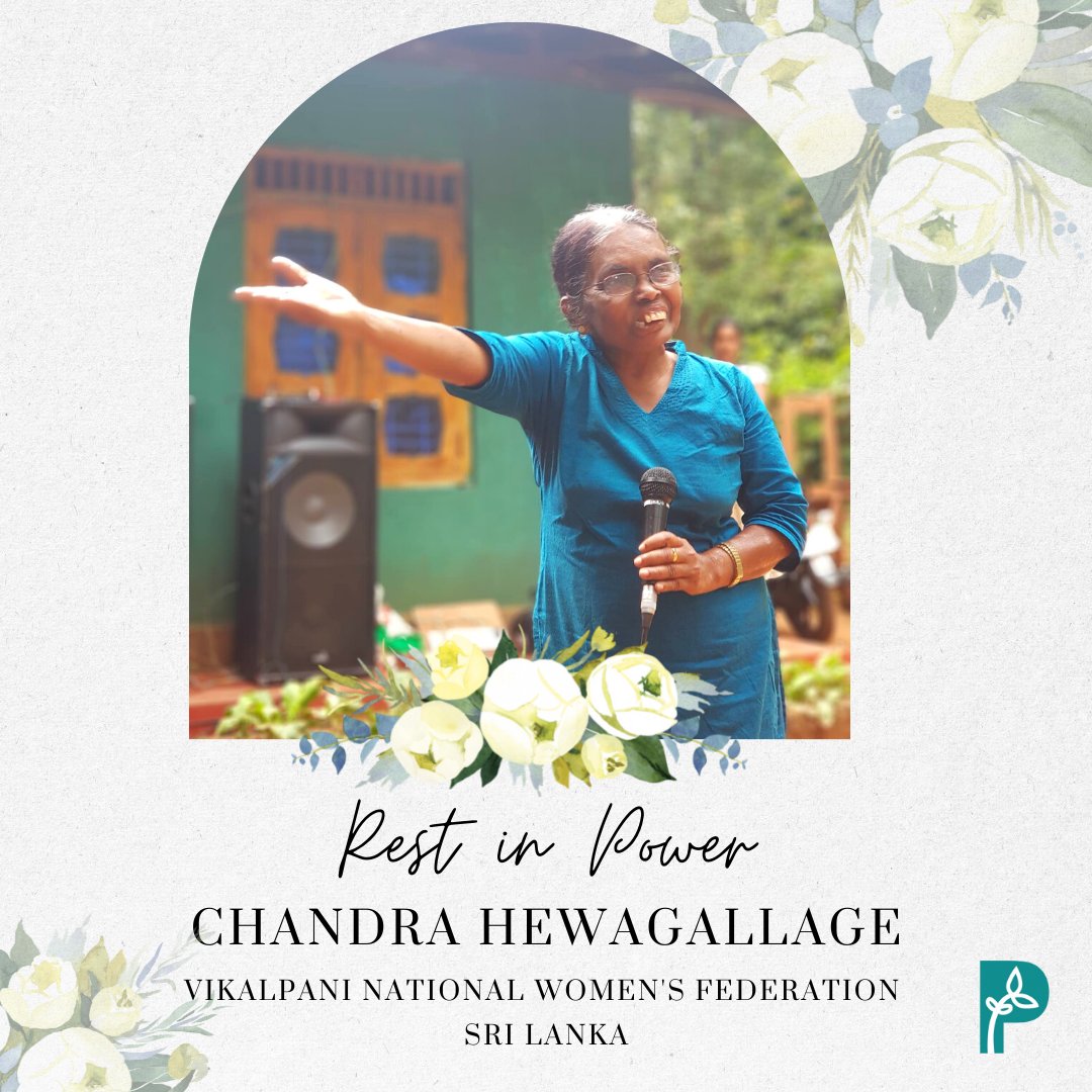 PANAsiaPacific's tweet photo. We express deep sorrow at the passing today of our dear friend and partner Chandra Hewagallage, National Coordinator of Vikalpani National Women's Federation Sri Lanka. 
 
She was an exemplary women’s leader, much loved in rural communities that she served throughout her life. https://t.co/ODqU14mq89