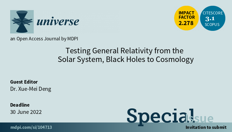 Universe_MDPI's tweet photo. 📢Special Issue "Testing #GeneralRelativity from the #SolarSystem, #BlackHoles to #Cosmology" edited by Dr. Xue-Mei Deng is now open for submission!
👉https://t.co/0SnHVtbtEX
#modifiedtheoryofgravity #lightpropagation #Einsteinequivalenceprinciple #postNewtonianapproximation https://t.co/s8Tas4KCHm