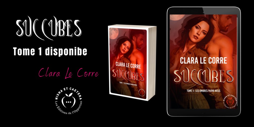 NishaEtcaetera's tweet photo. SORTIE DU JOUR 🔥 Le tome 1 de #Succubes (duologie) de Clara Le Corre est sur toutes les plateformes & en version ebook aujourd'hui ! 👉🏼 https://t.co/tOKKqv1POV https://t.co/NdsiHAZt0m