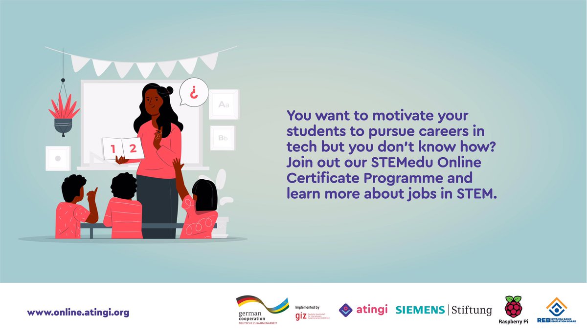 You want to motivate your students to pursue careers in tech but you don’t know how? Join out our #STEMedu Online Certificate Programme and learn more about jobs in STEM.

online.atingi.org/course/view.ph…

#atingiRwanda #LearnConnectAct