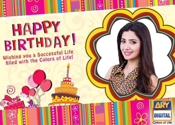  HAPPY BIRTHDAY TO YOU MAHIRA KHAN 