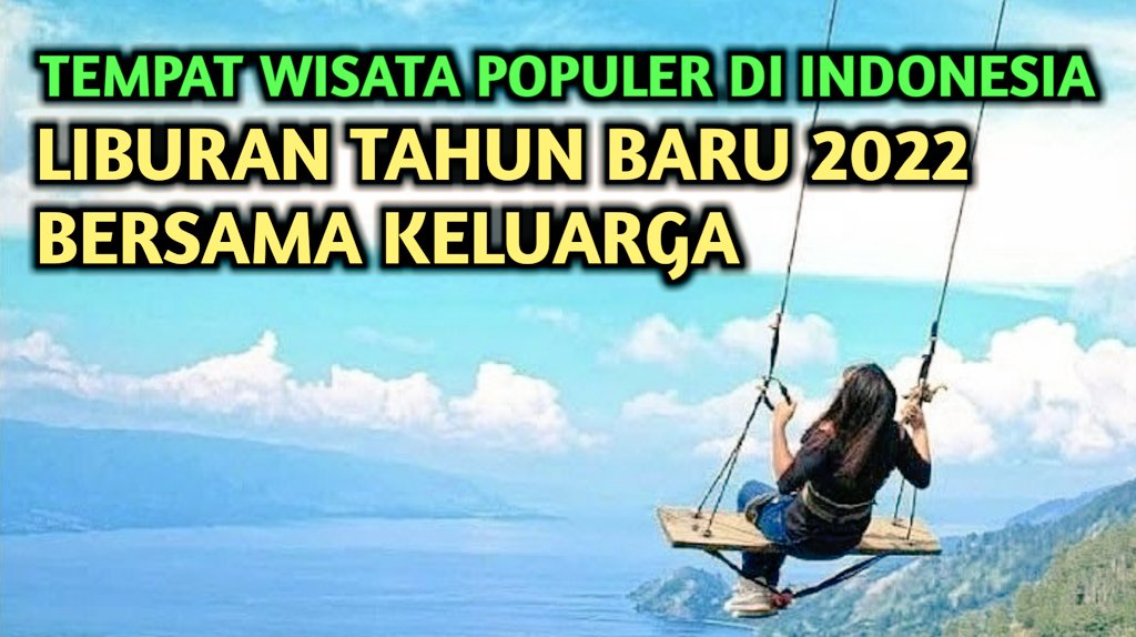 erby_westjava's tweet image. bingung.. liburan tahun baru mau kemana???
mungkin destinasi berikut bisa jadi pilihan Anda

Tempat Wisata Populer di Indonesia
publish only on Youtube
21/12/2021, 19:00WIB
