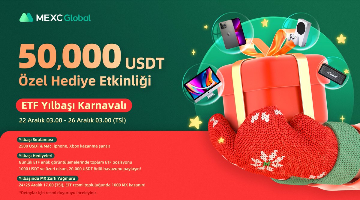 🎄 ETF Yılbaşı Etkinliği! 50.000 $USDT Bonus ve Muhteşem Ödüller Kazanın! 🎊

🗓 Etkinlik Dönemi: 22 Aralık 03.00 - 26 Aralık 03.00 (TSİ)

Ayrıntılar 👇👇👇
🔗 support.mexc.com/hc/tr/articles…