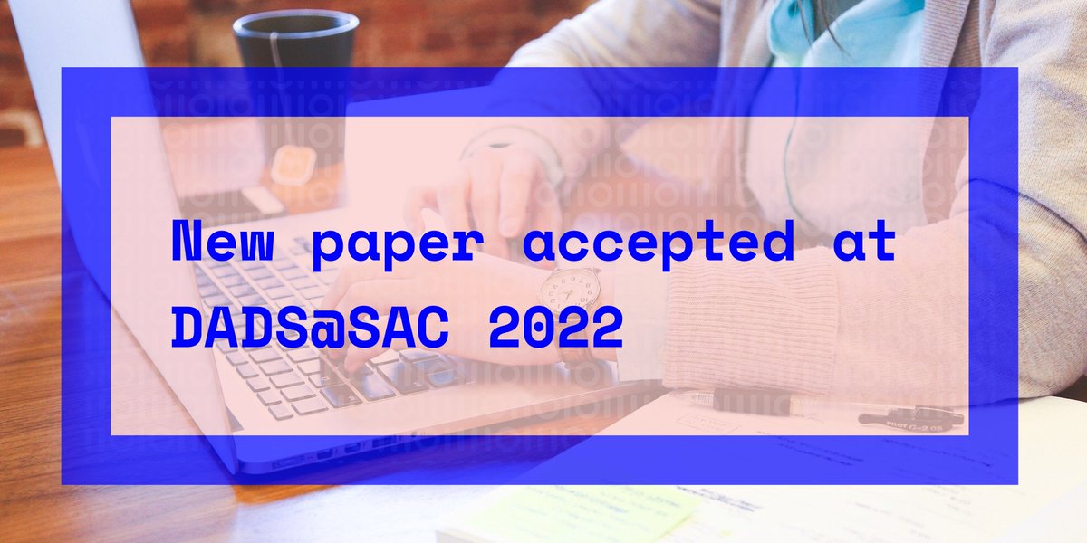 aidacmuproject's tweet photo. 🆕 The year is ending, but we keep working towards scientific developments. 🙌 We have a new paper accepted at DADS 2022, which will be held on April 25-29, co-located with #SAC2022.
#AIDA #aidaproject #paper #ACM https://t.co/DPqJhUGDoe