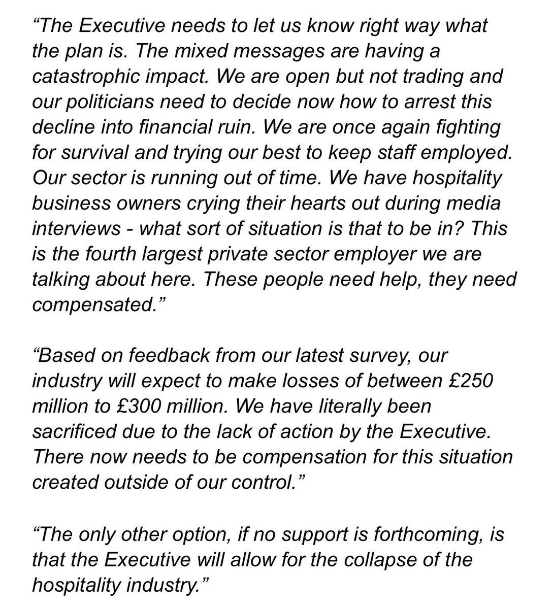 Hospitality sector in NI expected to make losses of up to £300 million this Christmas as trade deteriorates……. Executive needs to make decisions to halt emergency and bring forward compensation package now