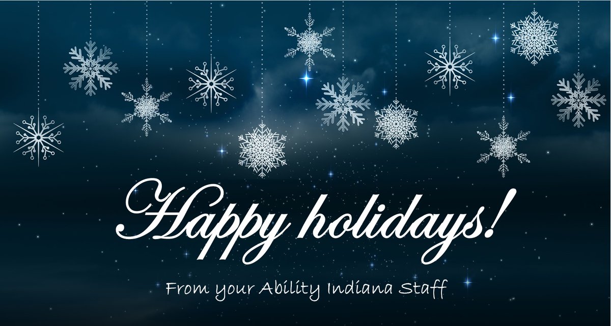 AbilityIndiana's tweet photo. Wishing you a wonderful holiday season.  Ability Indiana will be closed Dec. 23, 24 &amp; 31. https://t.co/tSSy5tRXdP