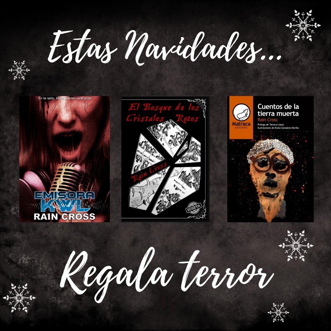 Rain_Cross's tweet photo. Esta #Navidad, regala terror 📚😈

#Elbosquedeloscristalesrotos novela de terror y fantasía oscura editada por @Suseyaediciones.

#EmisoraKWL novelette de zombis disponible en Amazon

#Cuentosdelatierramuerta antología de terror editada por @MatracaEd https://t.co/e5tLWFs8Tm