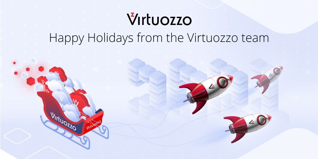 As we reach the end of 2021, we would like to thank all our
Partners, colleagues, and friends for all your support this year.
On behalf of the Virtuozzo team, we wish everyone a very happy holidays.
We are looking forward to seeing what 2022 brings us all.
#happyholidays #2021