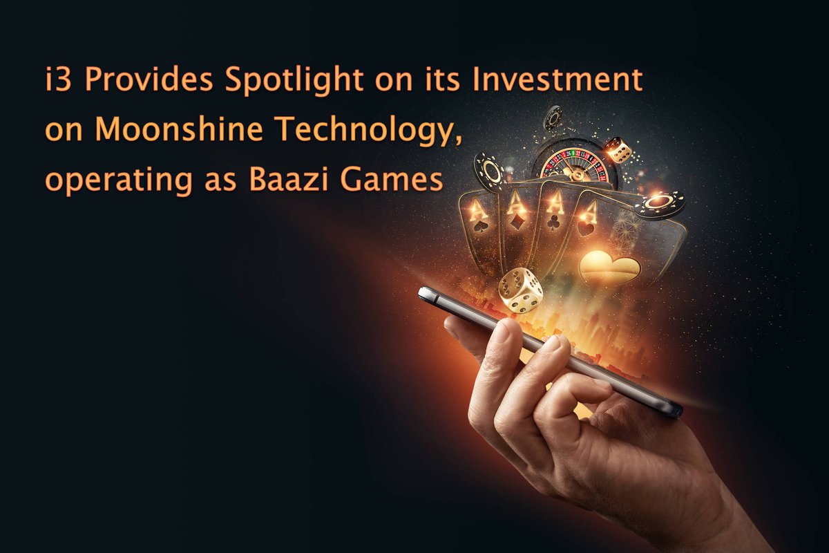 i3Company's tweet photo. i3 Provides Spotlight on its Investment on Moonshine Technology, operating as Baazi Games…..

Full press release:
https://t.co/2jMx3xWgSX

#BaaziGames #Baazi #OnlineGaming #FantasySports #Poker #Rummy https://t.co/fQythaqjYL