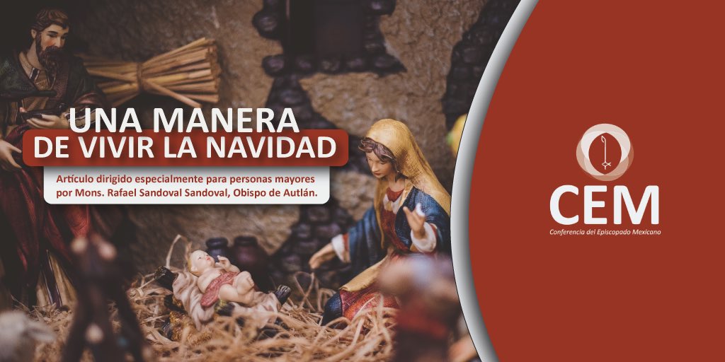 IglesiaMexico's tweet photo. Lee este bonito artículo en el siguiente link: https://t.co/MkhmNglIgn 

Dirigido especialmente para personas mayores por Mons. Rafael Sandoval Sandoval,Obispo de Autlán. ¡Feliz Navidad! https://t.co/UtlEIESu1O
