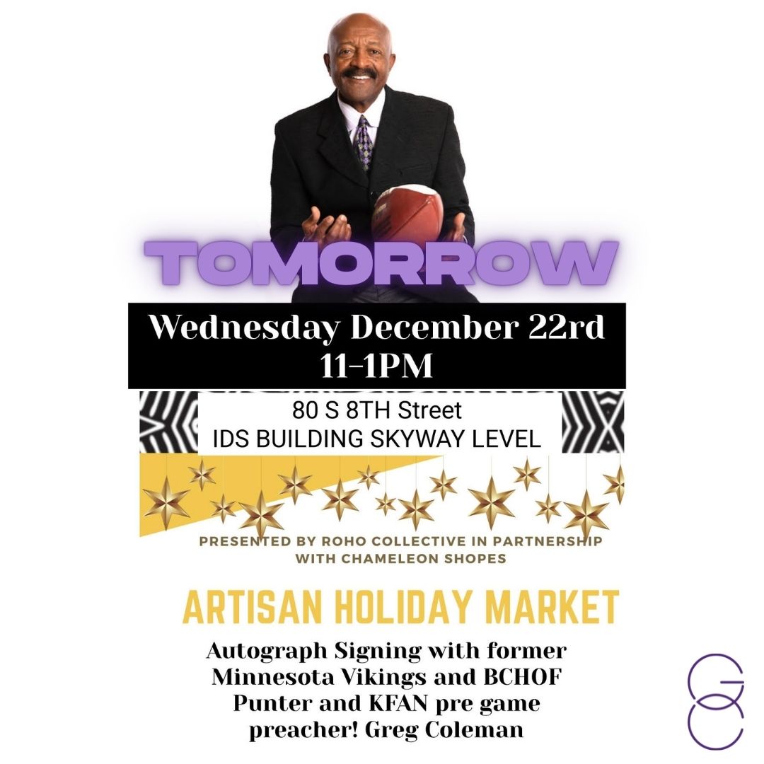 gregcoleman8's tweet photo. MEET AND GREET EVENT TOMORROW!
Tomorrow I will be doing a meet and greet at the Artisan Holiday Market in the IDS Building Skyway Level from 11 AM to 1 PM. I'm excited to meet you all tomorrow!
#ROHO #artisanmarketbazaar #supportlocalart #minnesotavikings #gregcoleman https://t.co/kqOZFLOVBU