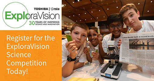 Calling K-12 Students! Submission Deadline for the Toshiba/NSTA #ExploraVision Science Competition is due January 31, 2022. Inspire a lifelong love of STEM and discovery in an engaging, hands-on way! exploravision.org