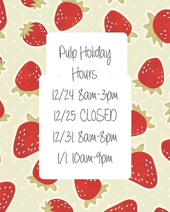 PulpMayfield's tweet image. ✨Checkout our holiday hours for this week! Hope to see you in before the New Year!✨