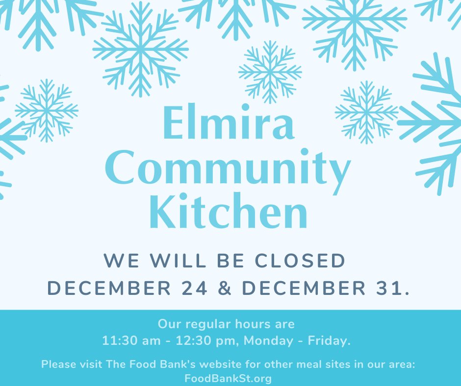 ChemungSchuy_CC's tweet photo. Please note - our Community Kitchen, along with our offices and food pantries, will be closed 12/24 &amp; 12/31. https://t.co/dQHtOOdJBH
