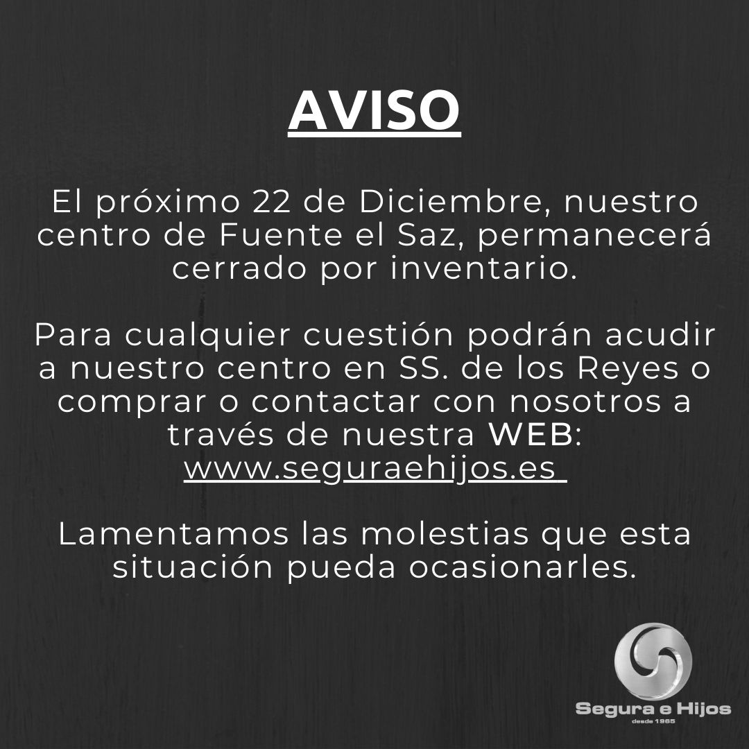 El 22 de Diciembre nuestro centro de SS. de los Reyes permanecerá cerrado por inventario. Pueden acudir a nuestro centro de Fuente el Saz o en seguraehijos.es para realizar sus compras o ponerse en contacto con nosotros. Disculpen las molestias.