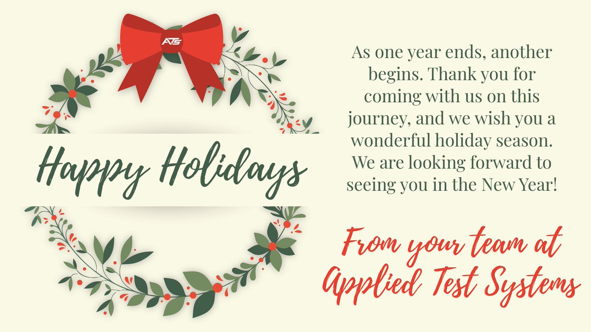 AppliedTest's tweet image. As one year ends, another begins. Thank you for coming with us on this journey, and we wish you a wonderful holiday season. We are looking forward to seeing you in the New Year!
From your team at Applied Test Systems, Happy Holidays!
#happyholidays #ats