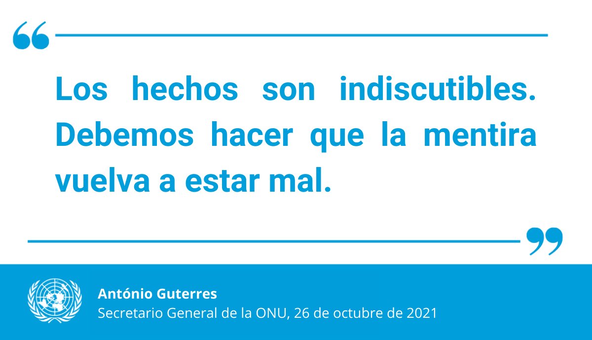ONU_es's tweet photo. "Los hechos son indiscutibles. Debemos hacer que la mentira vuelva a estar mal". -- @antonioguterres 

En 2022, seguiremos trabajando para contrarrestar la desinformación que distorciona la sólida evidencia científica y pone vidas en riesgo.
https://t.co/wIWfm4FJcI https://t.co/nfU3l5OjFD