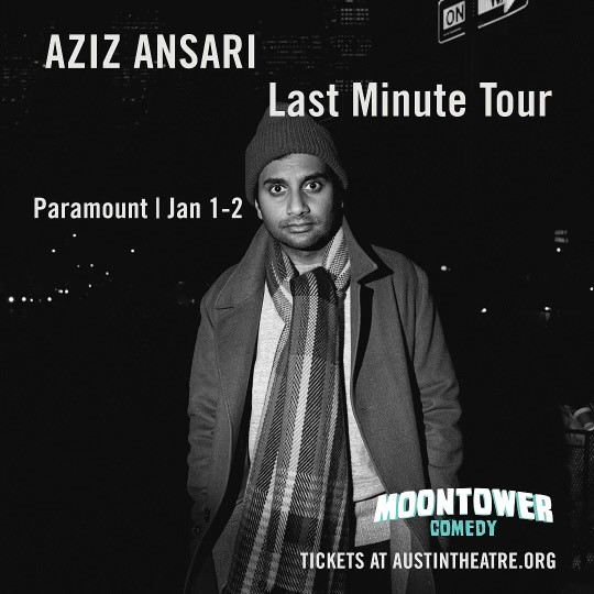 FOURTH SHOW ADDED 🚨 Y’all sold out the first 3 shows, but tix to @azizansari's Jan 1st 10pm show @ParamountAustin just hit our site! Don’t sleep. These tix are gonna sell out (again) 🎫 Tix: tickets.austintheatre.org/7562/7564