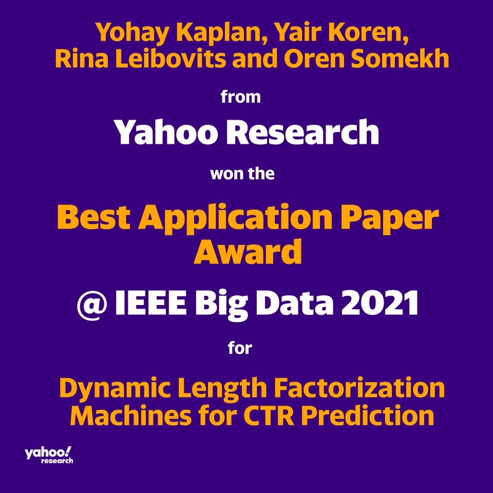 YahooResearch's tweet image. Congratulations to Yohay Kaplan, Yair Koren, Rina Leibovits and Oren Somekh for receiving the #IEEEBigData2021 Best Application Paper Award for “Dynamic Length Factorization Machines for CTR Prediction”! #YahooResearch #IEEEBigData