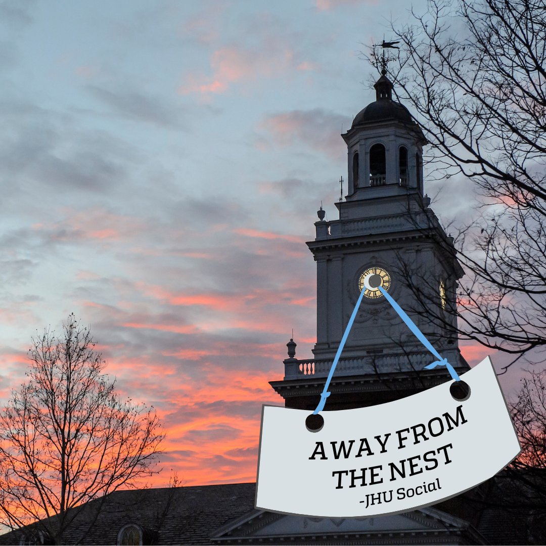 The Gilman Hall clock tower against a partly cloudy sunset of orange and pink and nestled between bare branches of trees. A clip-art sign is superimposed as if it's hanging from the clock on the tower. The sign reads "Away from the Nest, from JHU Social."