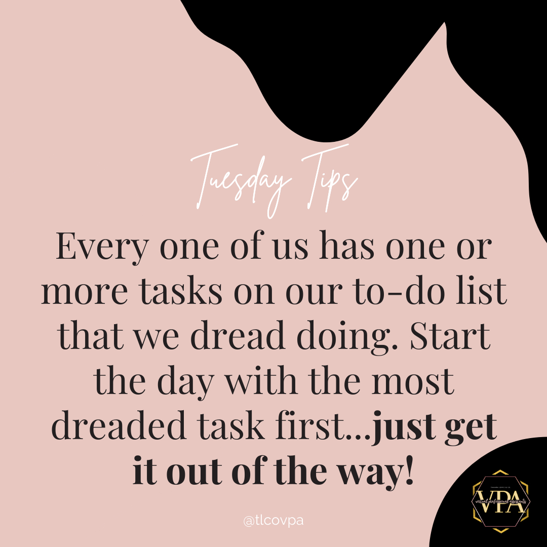 tlcovpa's tweet photo. #TuesdayTips | You know that thing you HATE doing...DO IT FIRST! 

Just get it done. Get it out the way. Then, move on to the things that you love doing! 

#freelancer #executiveassistant #outsourcing #outsource #virtualassistantlife #virtualassistance #tlcovpa https://t.co/iP7rhz549d