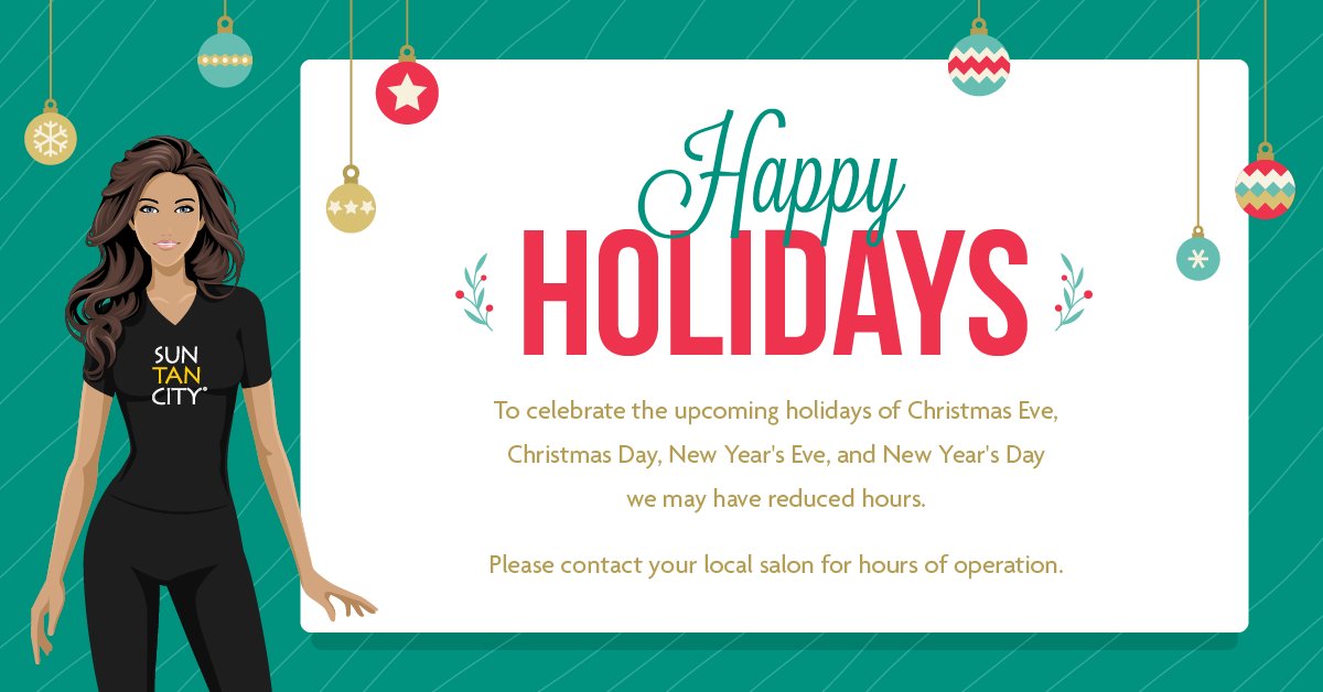 Happy Holidays from Sun Tan City - we may have limited and reduced hours so check the App, online or give us a call to ensure we're open before stopping by!