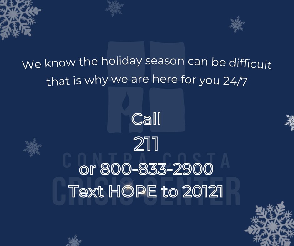 CCCrisisCenter's tweet image. We know this time of year can be difficult for many. If you or someone you know is struggling during this time of the year, you can call 211 (or 1-800-833-2900) or text HOPE to 20121 to be connected to crisis counselors 24 hours a day. #ContraCostaCrisisCenter #WithHelpComesHope