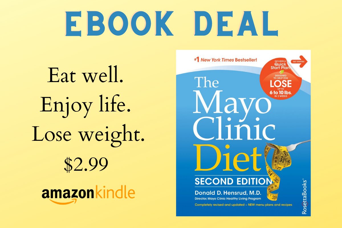 This completely revised and updated edition of the popular Mayo Clinic Diet is a practical, no-nonsense approach to weight loss designed to help individuals. Get the #ebook for $2.99 on Kindle: amzn.to/3FlH07J

#diet #healthyeating #ebookdeal #kindledeal #mayoclinic