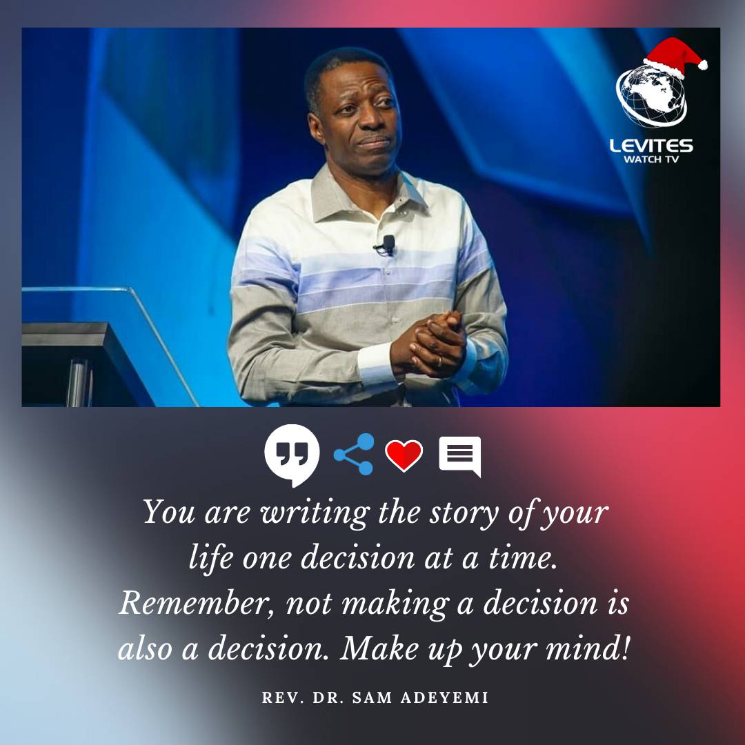 leviteswatchtv's tweet photo. “You are writing the story of your life one decision at a time. Remember, not making a decision is also a decision. Make up your mind!” @sam_adeyemi

#revsamadeyemi #drsamadeyemi #revdrsamadeyemi #nikeadeyemi #daystarng #leviteswatchtv https://t.co/7pvLoe3cg8