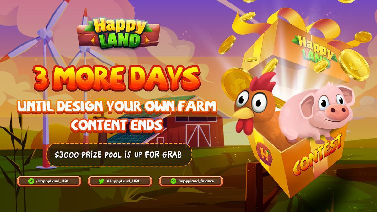 HappyLand_HPL's tweet photo. REMINDER
#3moredays until #DesignYourOwnFarm contest ends
$3000 prize pool is UP FOR GRAB.
All you need to do are:
👉Design a poster
👉Digital & sketch works are both eligible
How to submit your work: https://t.co/2ELGXl31dw
#PlayToEarn #FreeToEarn #metaverse #NFT #BSC https://t.co/sqcN5bnqan