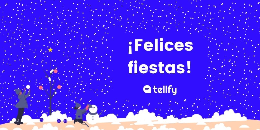 Os queremos desear una feliz Navidad y unas felices fiestas de parte de todo el equipo de Tellfy ✨