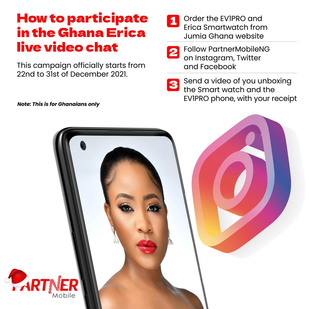 partnermobileng's tweet photo. Hello Ghana!!!
Stand a chance to be one of our lucky winners to have a live chat with Stargirl Erica when you buy new EV1pro.
Follow these easy steps to be part of this great deal.
#PartnerMobile #PartnerXGhana🇬🇭 #PartnerMobilexErica #EV1PRO #EricaSmartWatch https://t.co/Kj96geSMNi