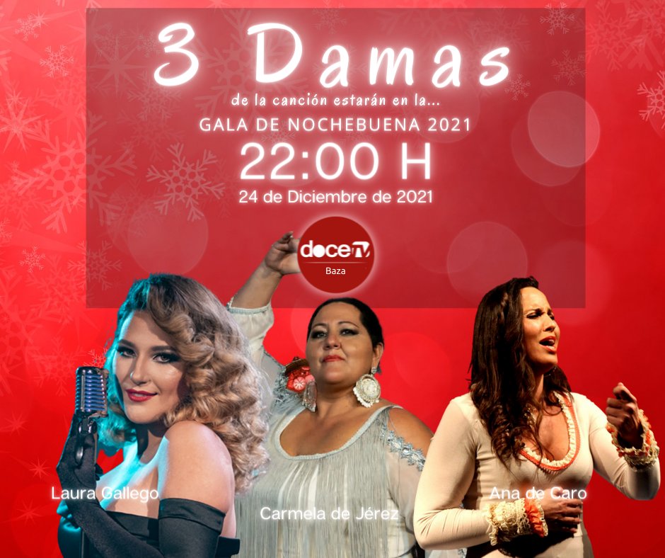 media_doce's tweet photo. 🎁 Gala de #Nochebuena2021 con las actuaciones de Nolasco, Carlos Torres y Triana, Vanesa Montaño, Ana de Caro, Hermanas Villaú, Dstyleria, Laura Gallego, Carmela de Jérez, Antonio Cortés, Marta Quintero, Sylvia Pantoja y Manu Tenorio. https://t.co/2alQjFlsnF