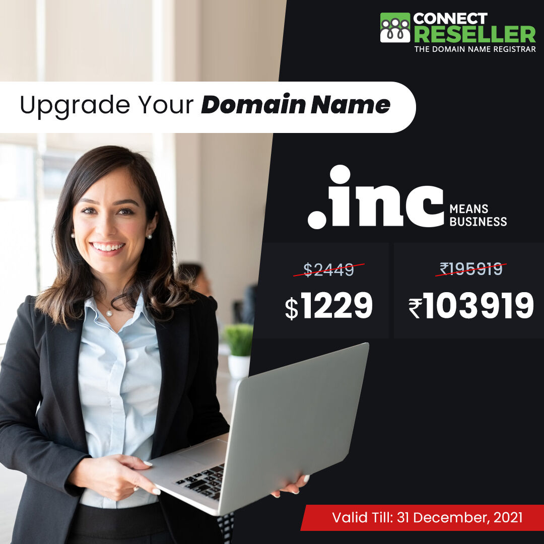 ConnectReseller's tweet photo. With the year coming to an end, ConnectReseller has come up with a limited period offer. Upgrade with a domain name that suits your business, .INC now available at $1229 till 31st December 2021.

@getdotinc #dotinc #domain #tld #offer #reseller #business #ConnectReseller https://t.co/7xOJynbUg7